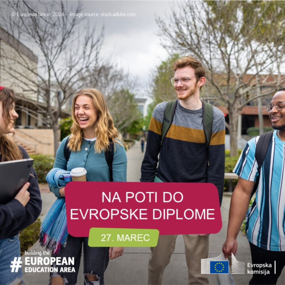 Evropska diploma (Foto: štirje mladi študenti in študentke se pogovarjajo na poti na na predavanja, prek fotografije pa je izpisano "Na poti do evropske diplome, 27. marec)